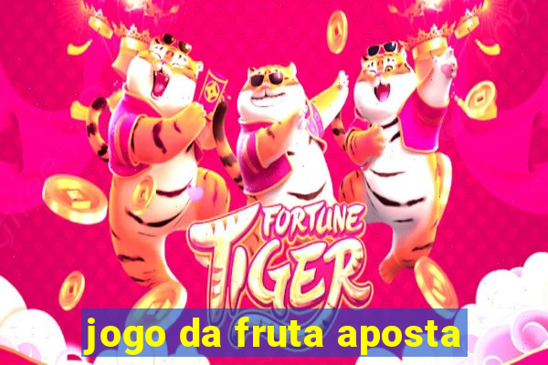 jogo da fruta aposta