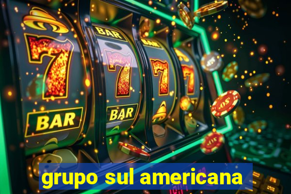 grupo sul americana