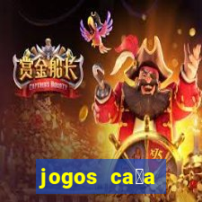 jogos ca莽a n铆quel gr谩tis