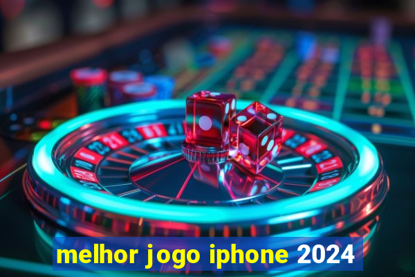 melhor jogo iphone 2024