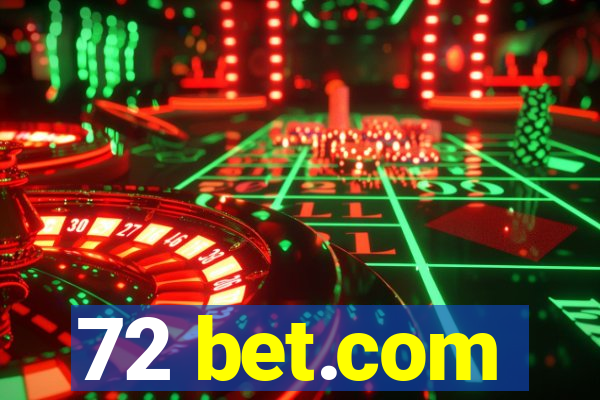 72 bet.com