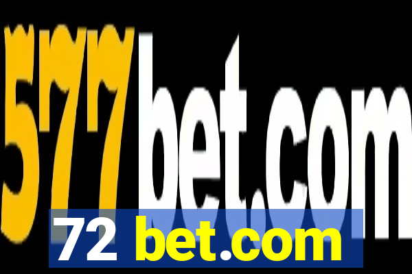 72 bet.com