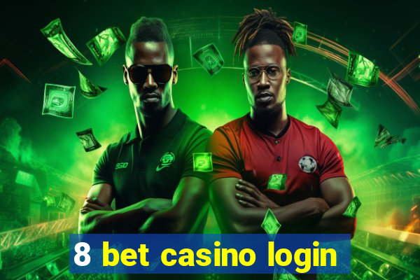 8 bet casino login