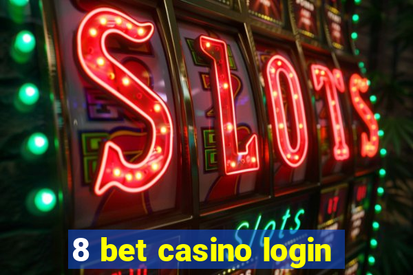 8 bet casino login