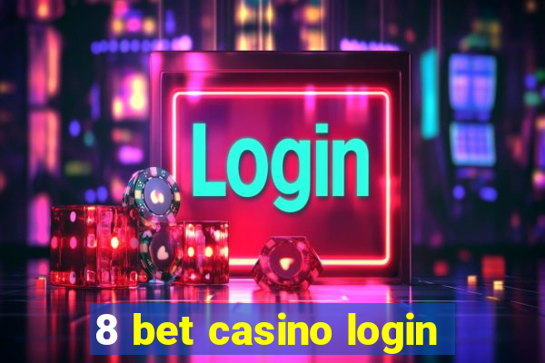 8 bet casino login