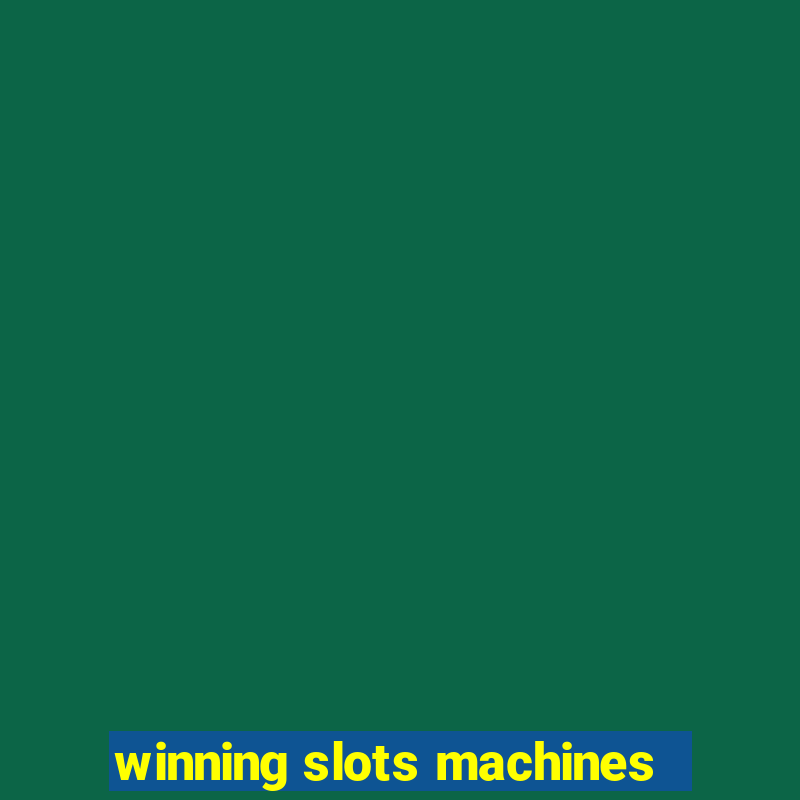 winning slots machines