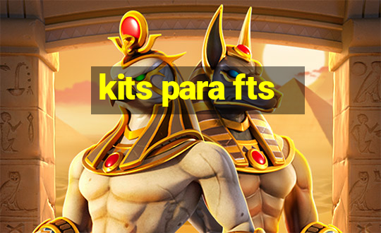 kits para fts