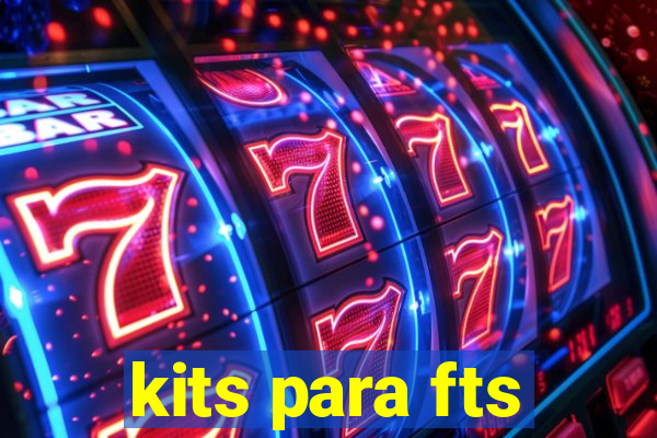 kits para fts