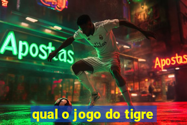 qual o jogo do tigre