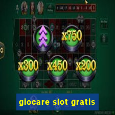 giocare slot gratis