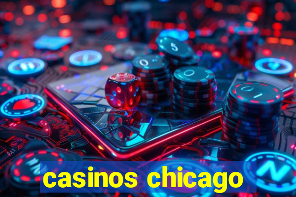 casinos chicago