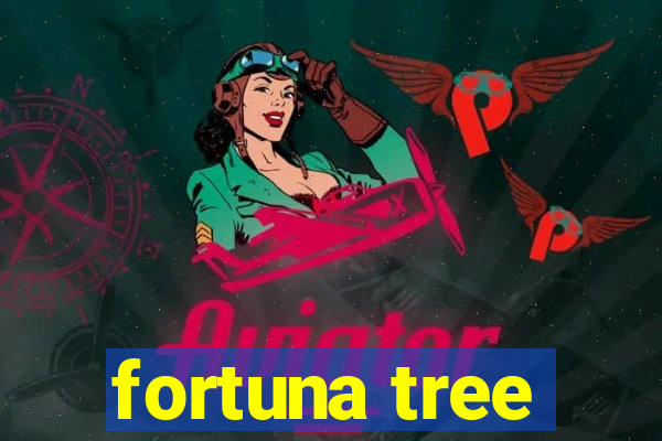 fortuna tree