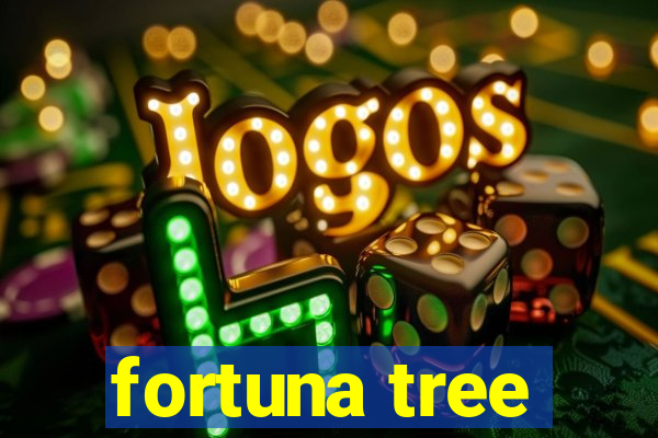 fortuna tree