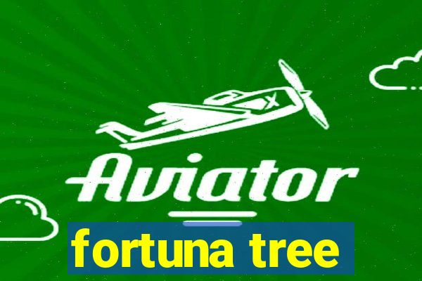 fortuna tree