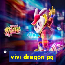 vivi dragon pg