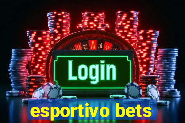 esportivo bets