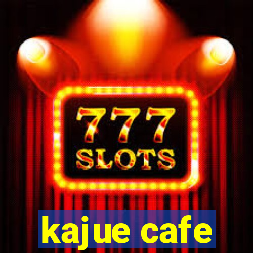 kajue cafe