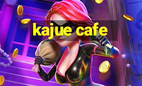 kajue cafe