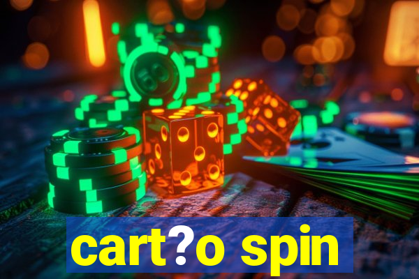 cart?o spin