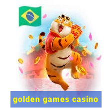 golden games casino