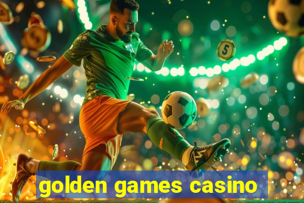 golden games casino