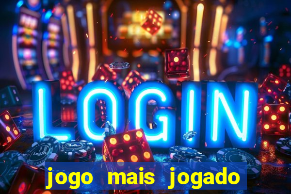 jogo mais jogado no mundo