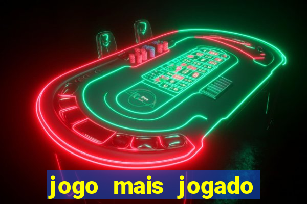 jogo mais jogado no mundo