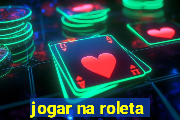 jogar na roleta