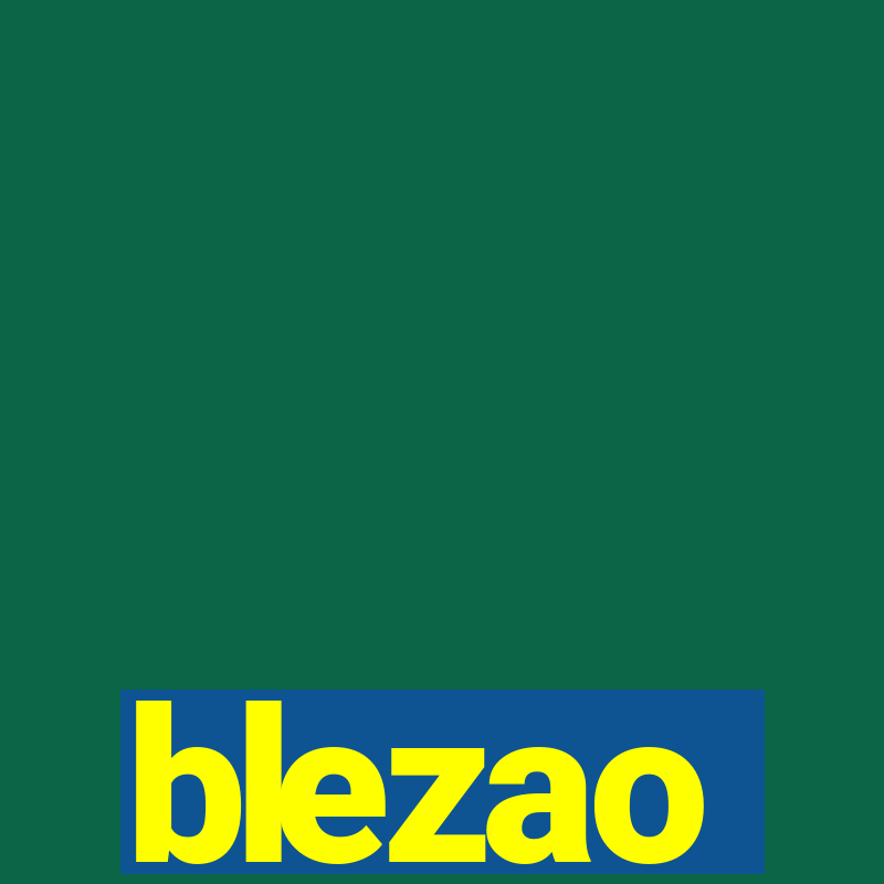 blezao