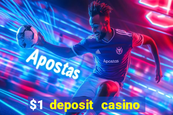 $1 deposit casino 2019 nz