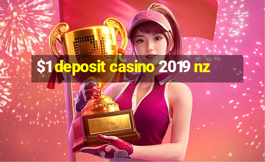 $1 deposit casino 2019 nz