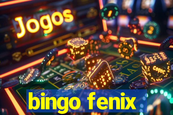 bingo fenix