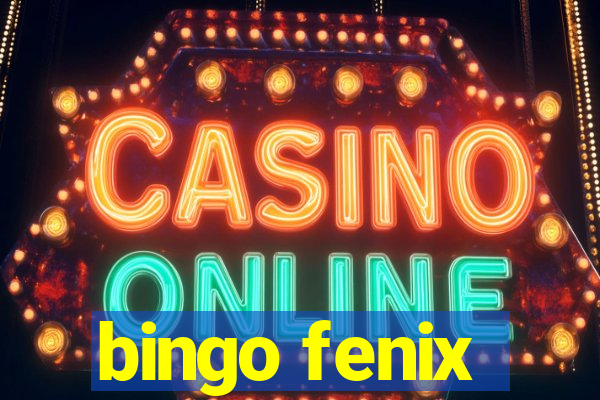 bingo fenix