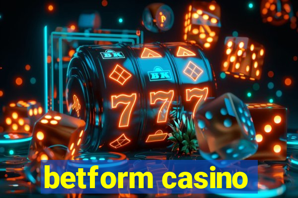 betform casino