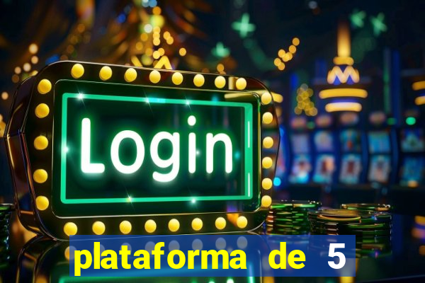 plataforma de 5 reais cassino