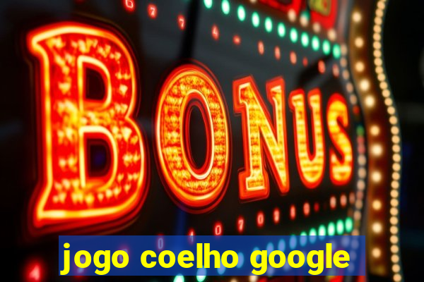 jogo coelho google