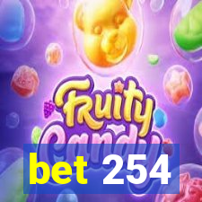 bet 254