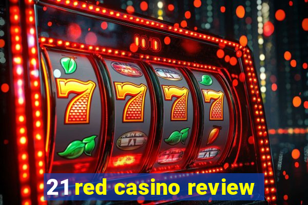 21 red casino review