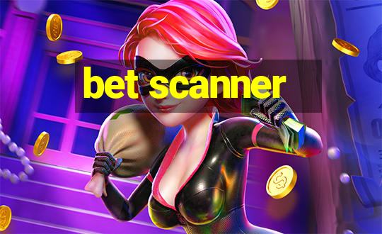 bet scanner