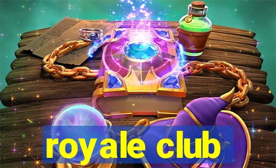 royale club