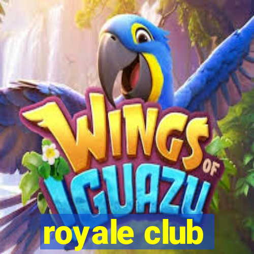 royale club