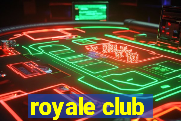 royale club