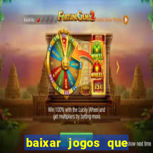 baixar jogos que dá dinheiro