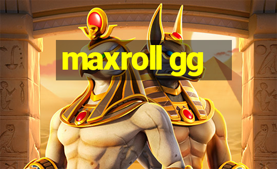 maxroll gg