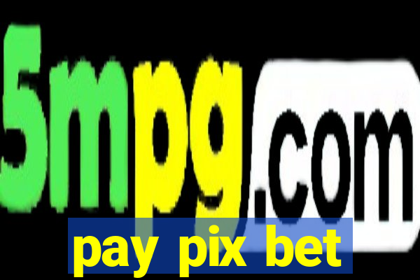 pay pix bet