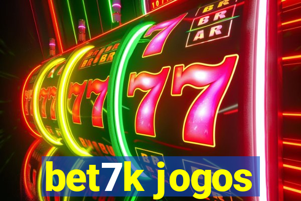 bet7k jogos