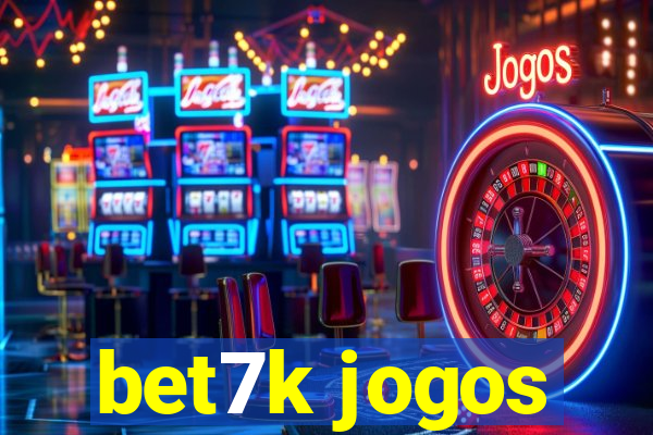 bet7k jogos