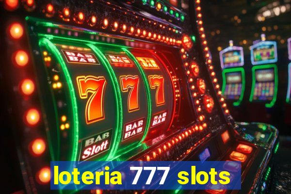 loteria 777 slots