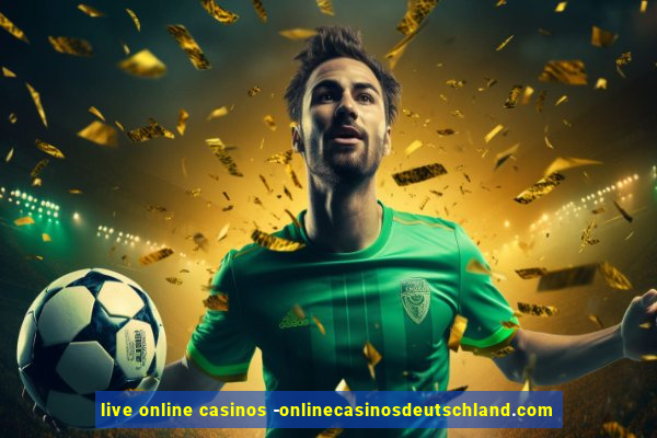 live online casinos -onlinecasinosdeutschland.com