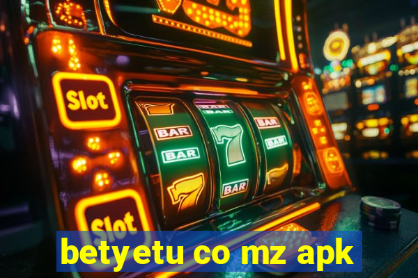 betyetu co mz apk